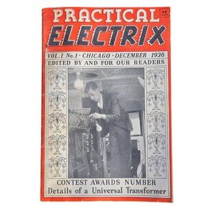 Vintage Practical Electrix Magazine Vol 1 No 1 Dec 1936 Electrical Publication